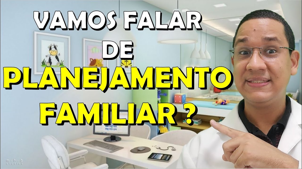 O que é Planejamento Familiar? Quais os métodos encontrados no SUS? Quais as indicações para uso?