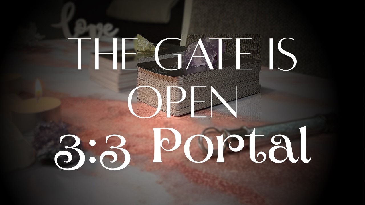 3:3 Portal Activation ✨ Divine Intervention Is Moving You Forward NOW- Collective Tarot Reading
