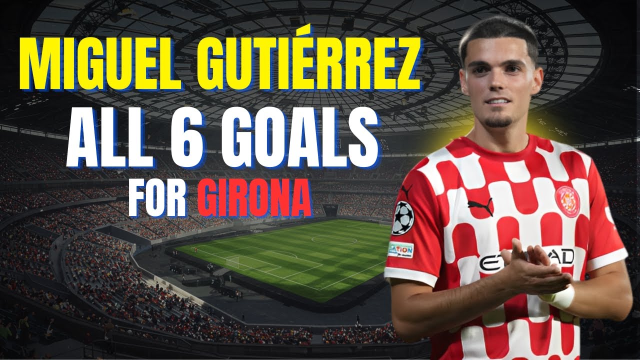 Miguel Guti&eacute;rrez - ALL 6 GOALS FOR GIRONA | Skills & Highlights