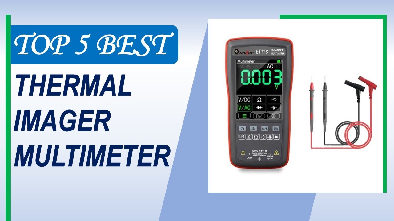 Top 5 Best Thermal Imager Multimeter in 2025