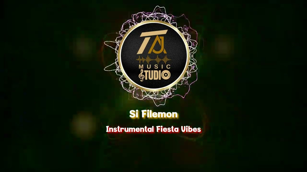 Si Filemon (Instrumental Fiesta Vibes)_TAJ Music Studio