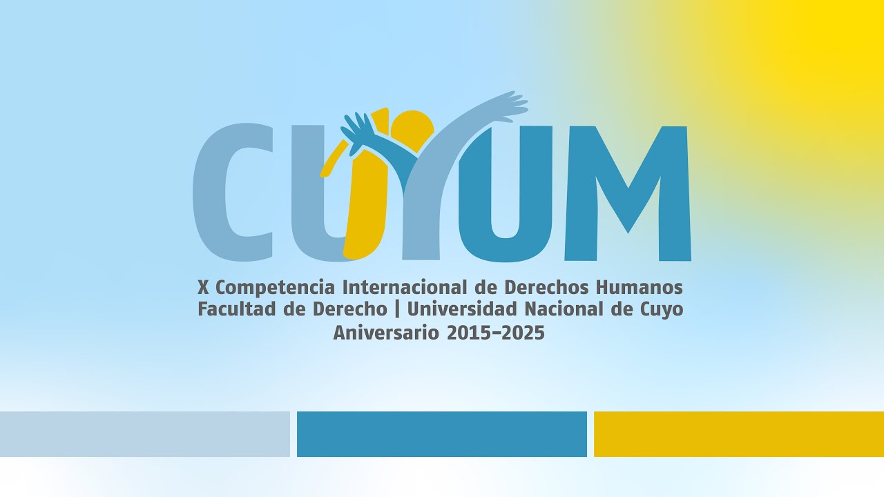 Competencia Internacional de Derechos Humanos CUYUM 2025 | Audiencia final