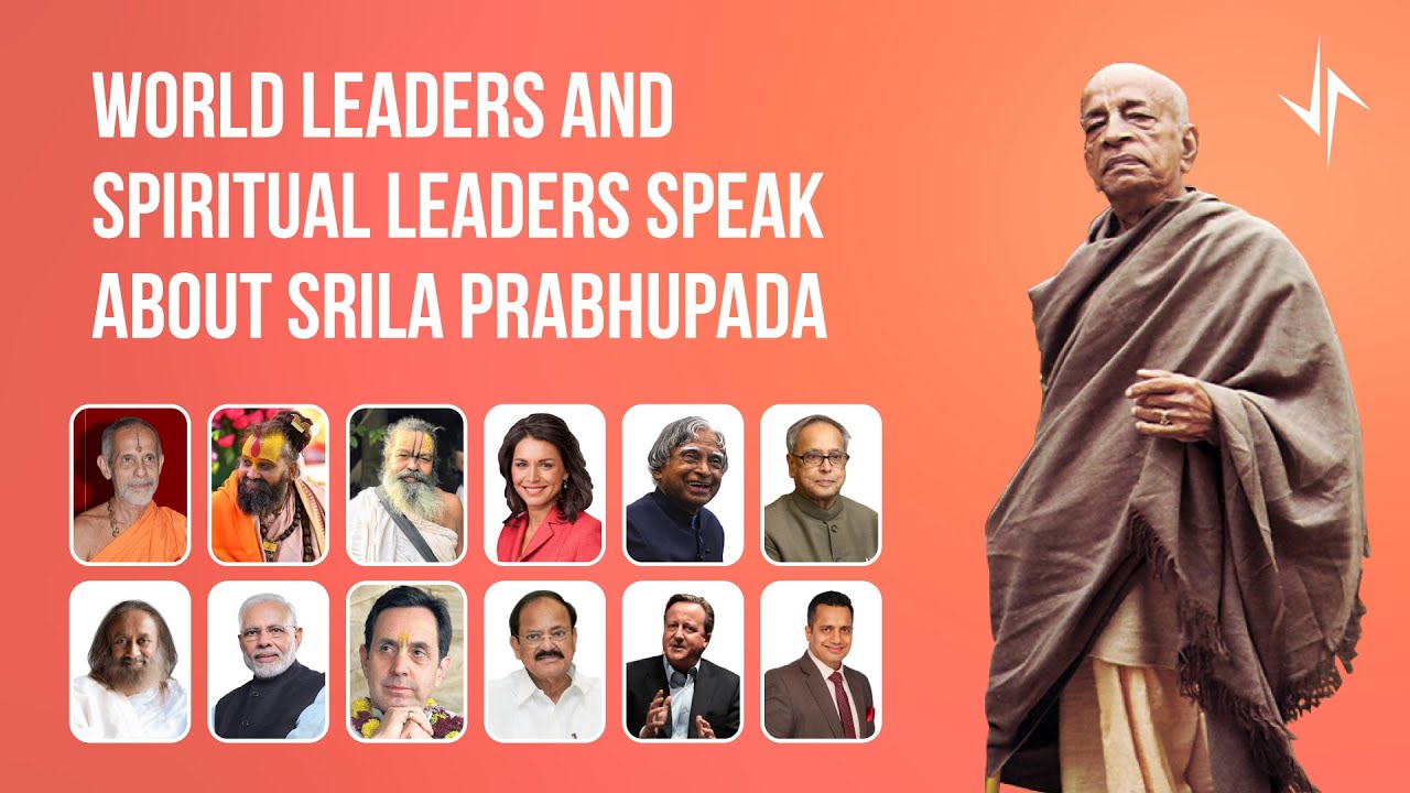 World Leaders and Spiritual Leaders speak about Srila Prabhupada