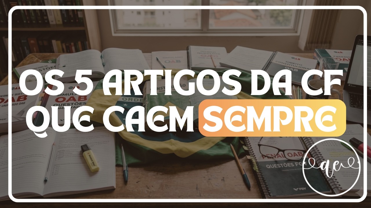 OS 5 ARTIGOS DA CF/88 QUE CAEM SEMPRE