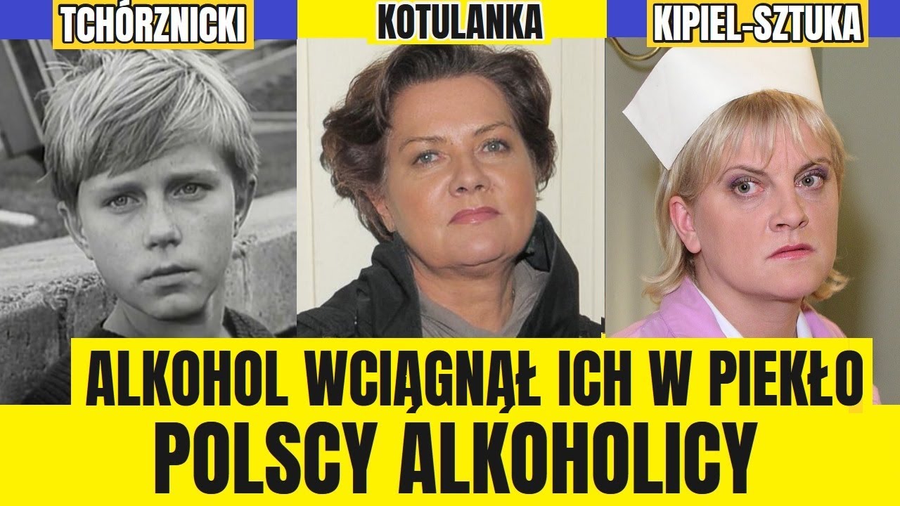 ALKOHOL WCIĄGNĄŁ ICH W PIEKŁO POLSCY AKTORZY AKTORKI LIBACJE ALKOHOLOWE W PRL I NIE TYLKO