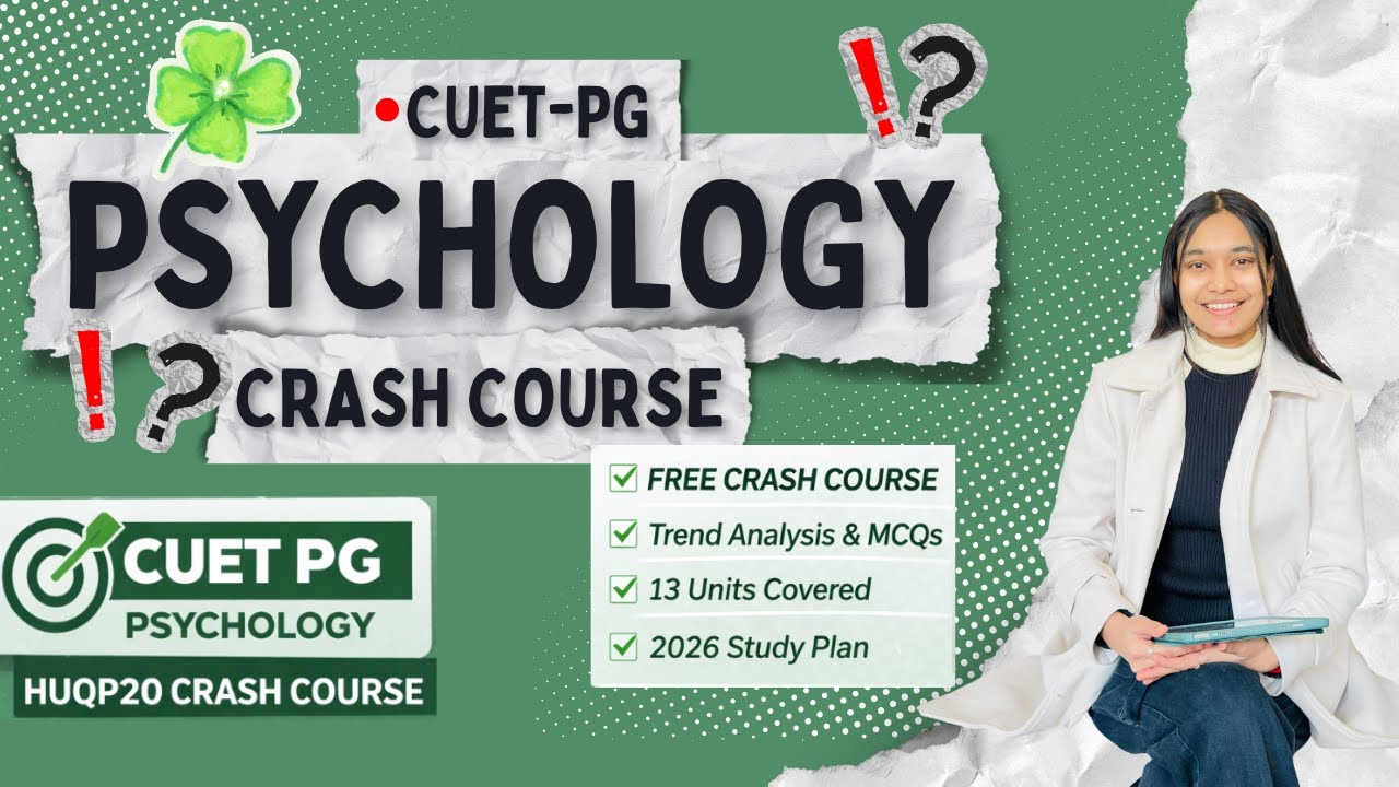 CUET PG Psychology 2026: Complete Preparation Strategy & Syllabus | HUQP20 Crash Course