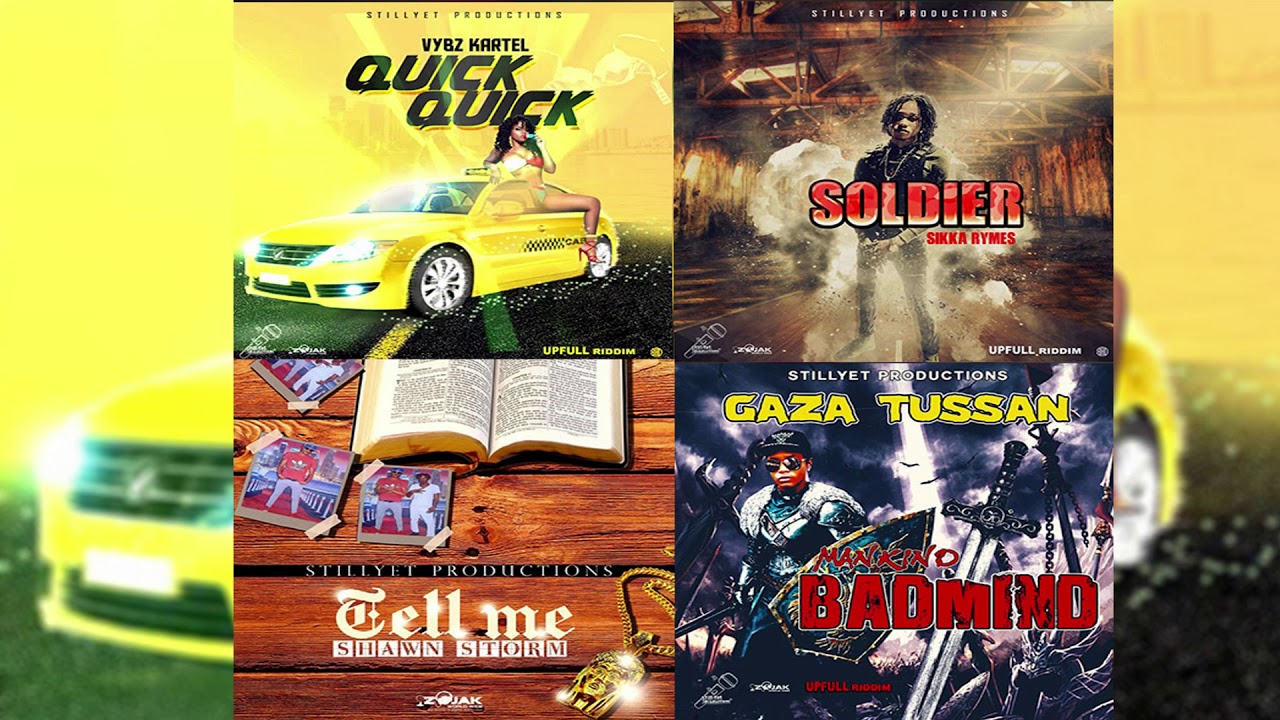 Upfull Riddim Mix (2019) Vybz Kartel,Sikka Rymes,Shawn Storm,Gaza Tussan (Stillyet Productions)