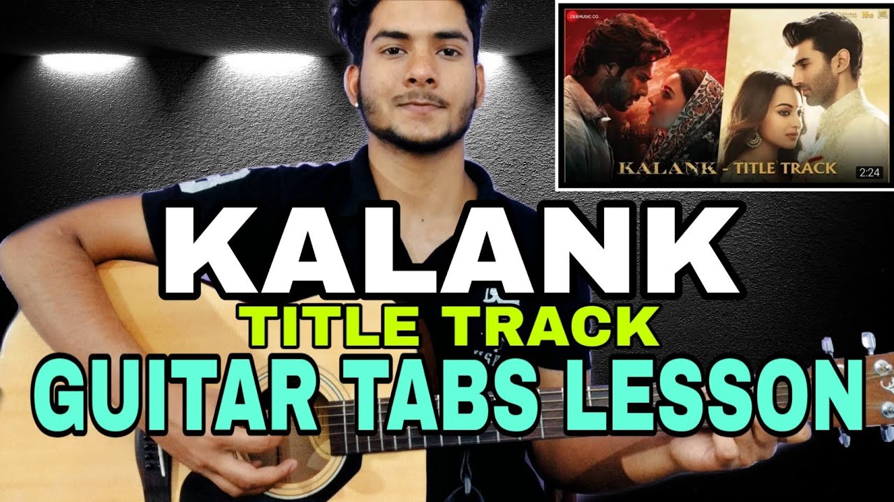 Kalank Title Track Guitar TABS / Lead Lesson | Tabs Tutorail