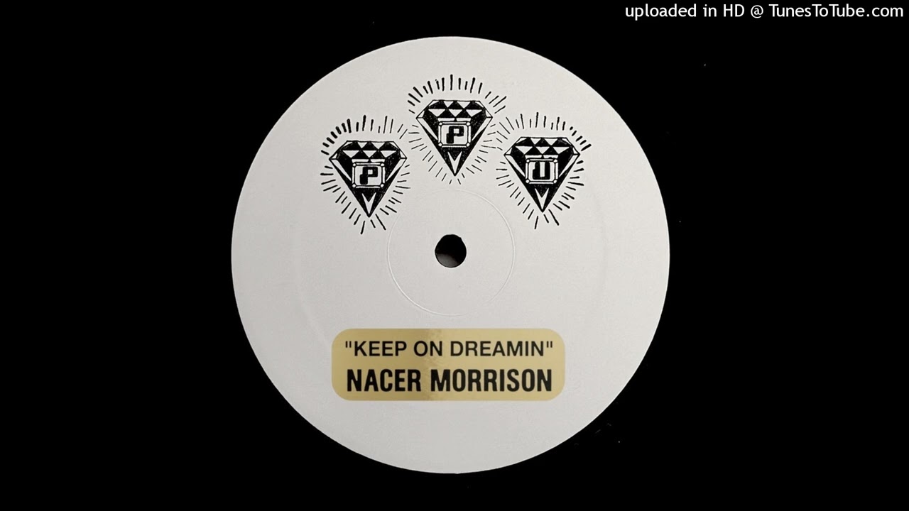 NACER MORRISON - KEEP ON DREAMIN