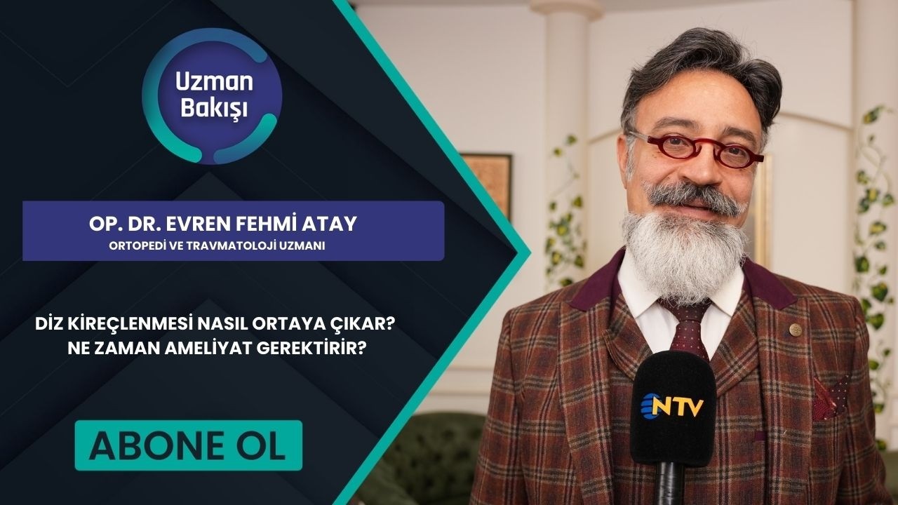 DİZ KİREÇLENMESİ NASIL ORTAYA ÇIKAR? NE ZAMAN AMELİYAT GEREKTİRİR?|OP. DR. EVREN FEHMİ ATAY|NTV