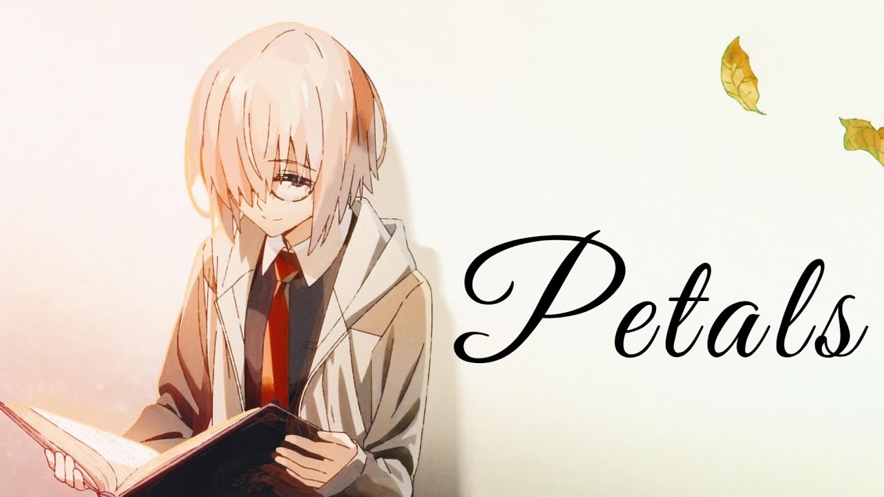VOILÀ 「Petals」 「AMV」
