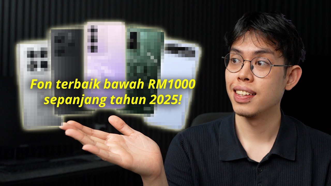 5 Fon terbaik bawah RM1000! (sepanjang tahun 2025/awal tahun 2026)