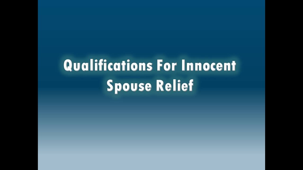 Innocent Spouse Relief Series Part 2