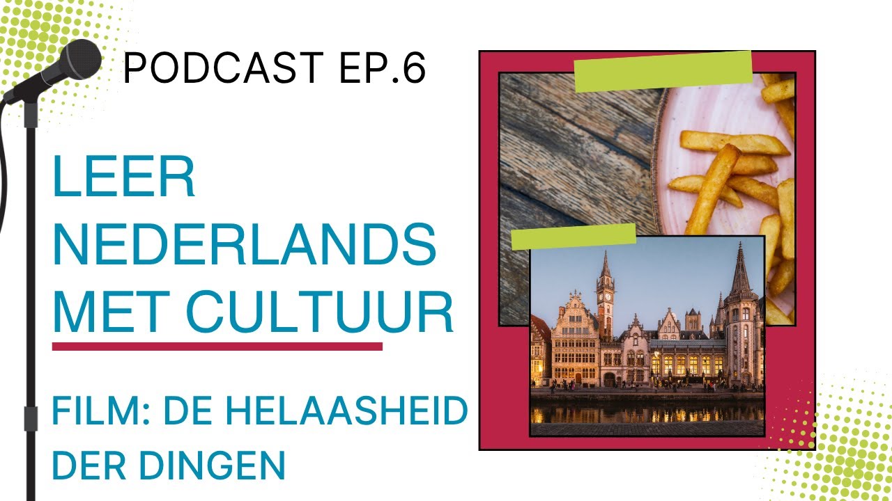 Learn Dutch with Culture: de Helaasheid der Dingen (film)