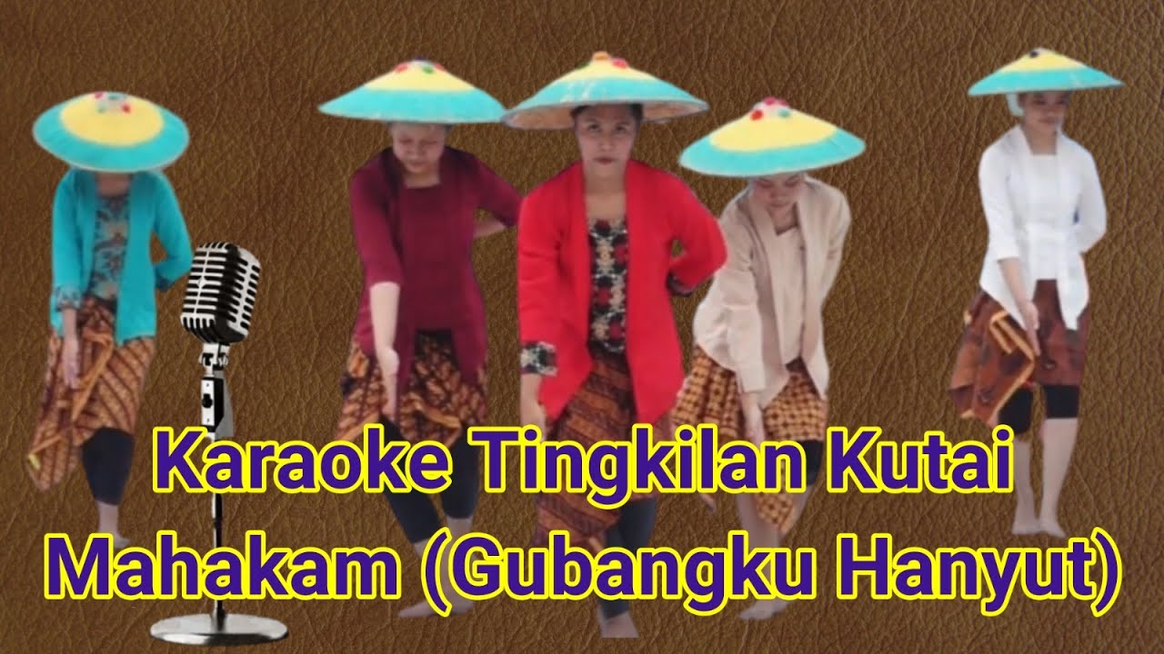 Karaoke Tingkilan Kutai (Mahakam - Gubangku Hanyut) #Nusantara