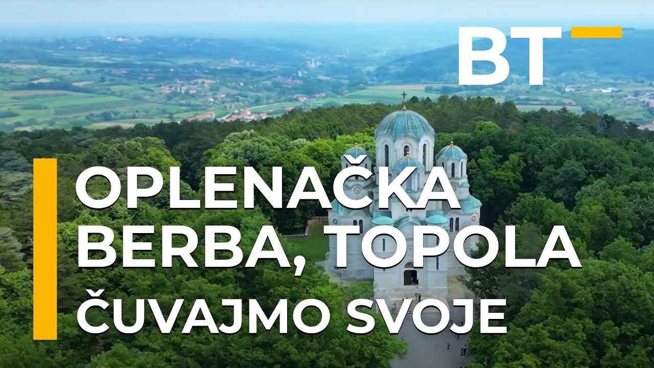CUVAJMO SVOJE  OPLENACKA BERBA, TOPOLA  Balkantrip TV