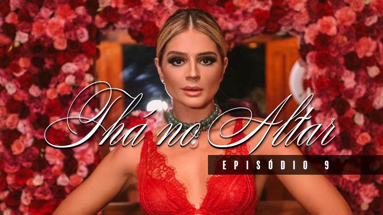 Thá no Altar – Episódio 9