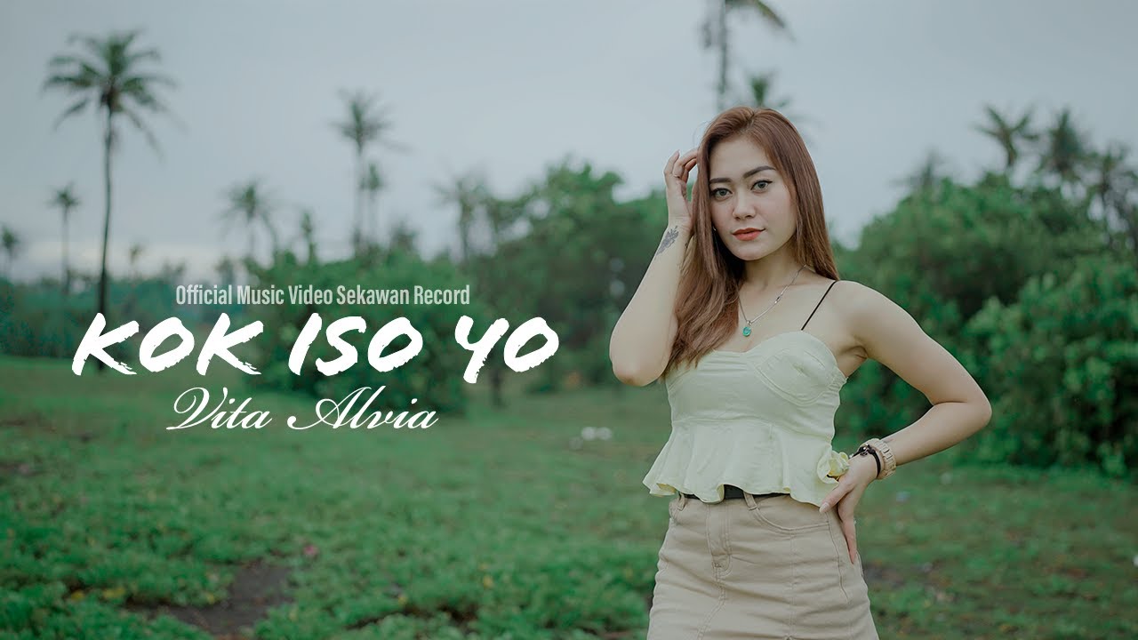 Vita Alvia - KOK ISO YO ?? (Official Music Video SEKAWAN RECORD)
