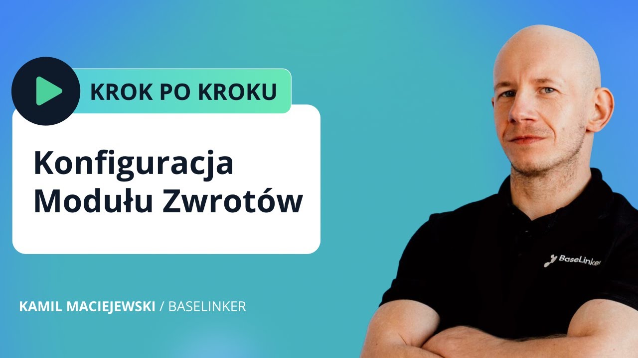 Moduł Zwrotów - Konfiguracja i funkcje KROK PO KROKU
