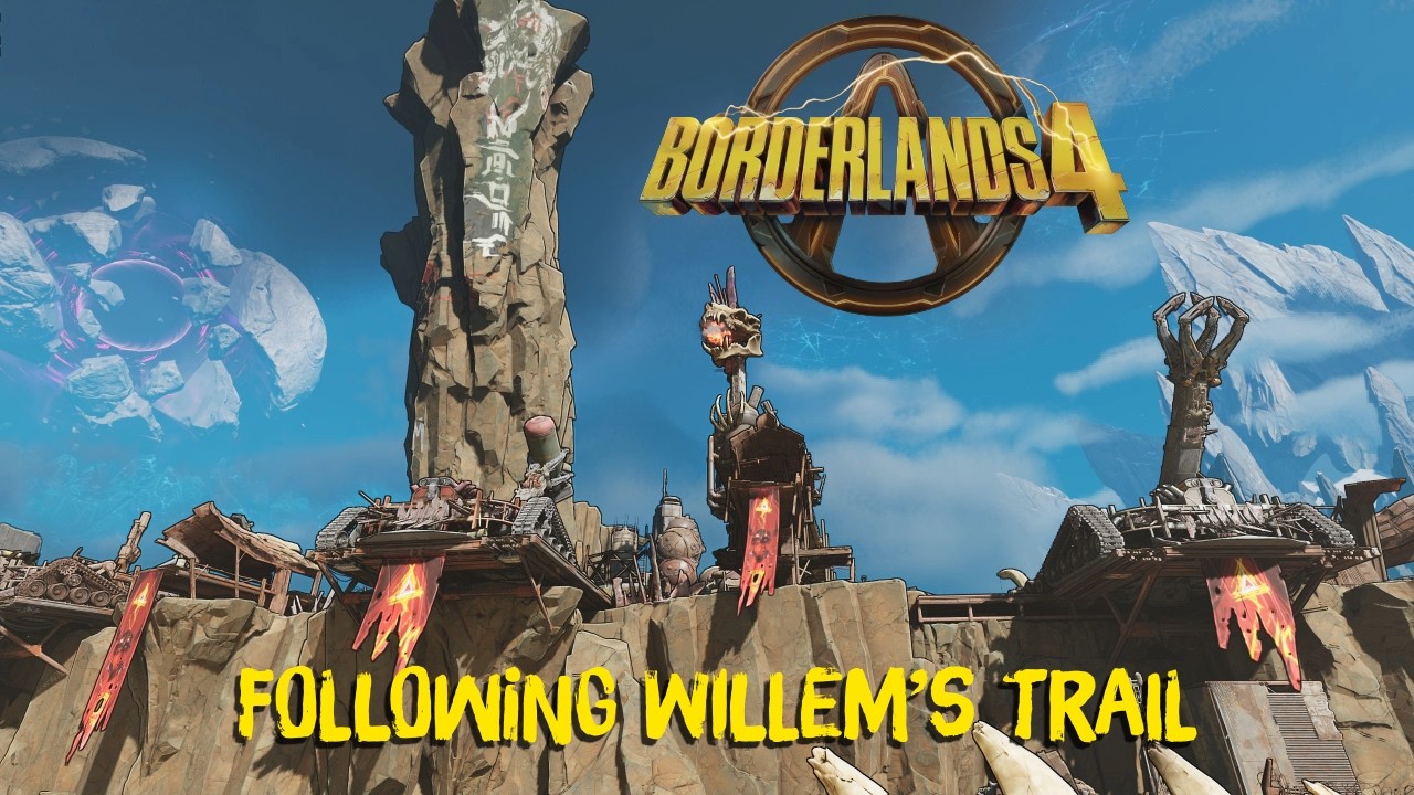 Borderlands 4: Following Willem’s Trail