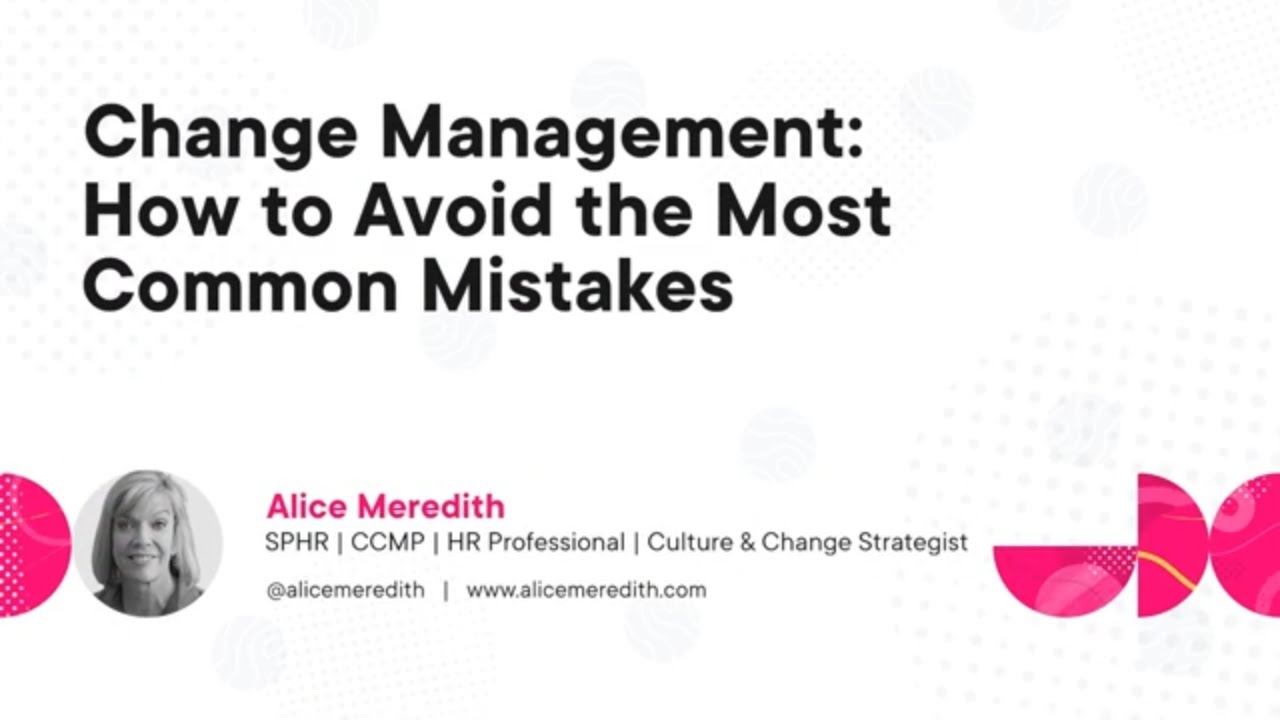 Change Management: How to Avoid the Most Common Mistakes: Course Preview