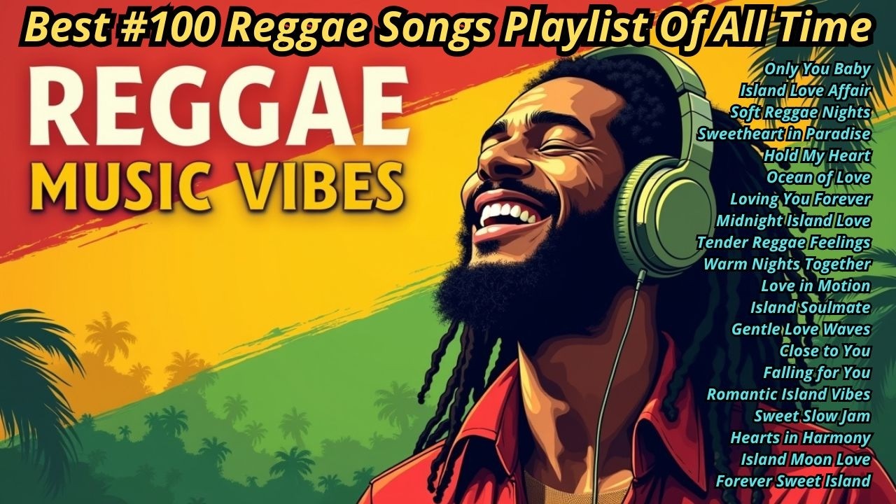 💚 Reggae Lovers Chill Playlist  One Love Music and Calm Island Mood