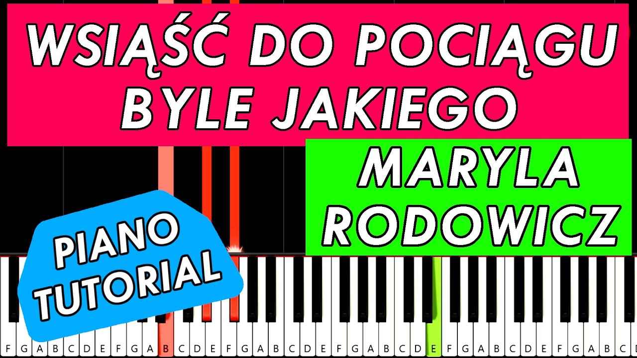 🚂 WSIĄŚĆ DO POCIĄGU BYLE JAKIEGO (Maryla Rodowicz) - Piano Keyboard Tutorial