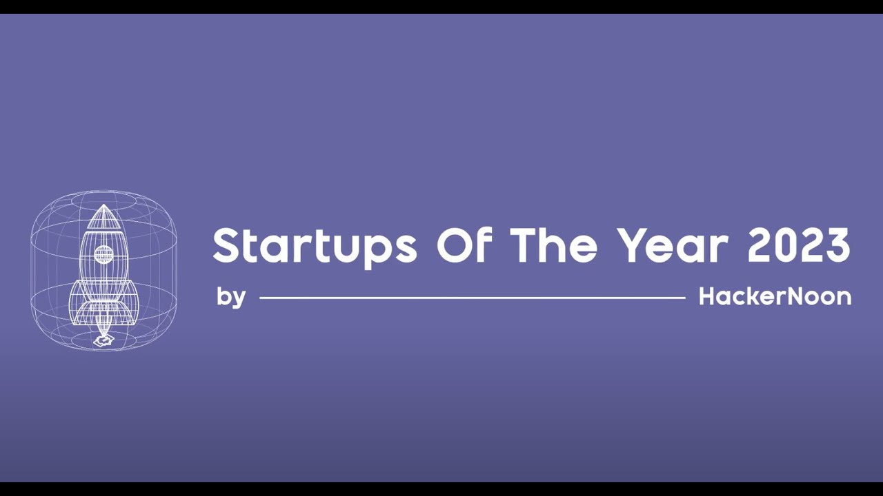 Vote Now on Startups of the Year 2023, Presented by HackerNoon