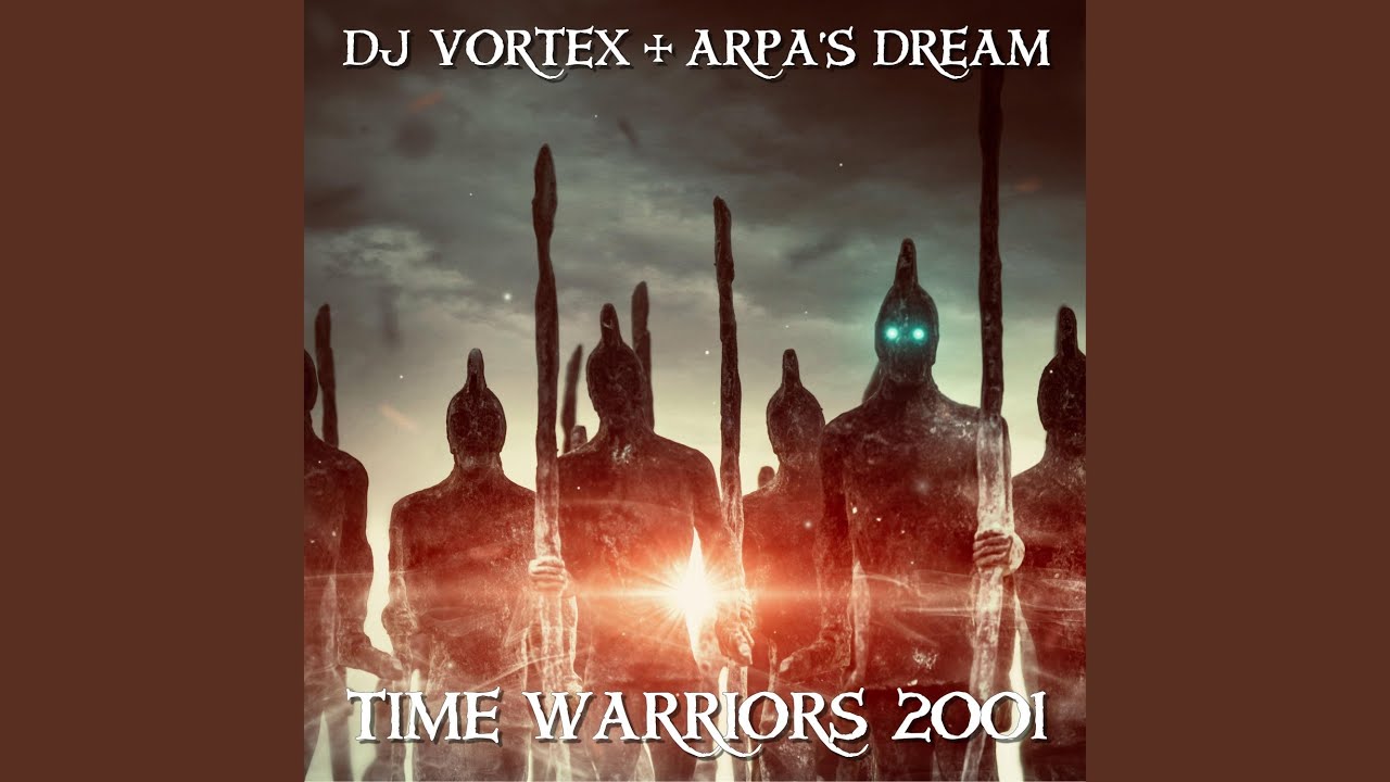 Time Warriors 2001 (feat. Arpa's Dream)