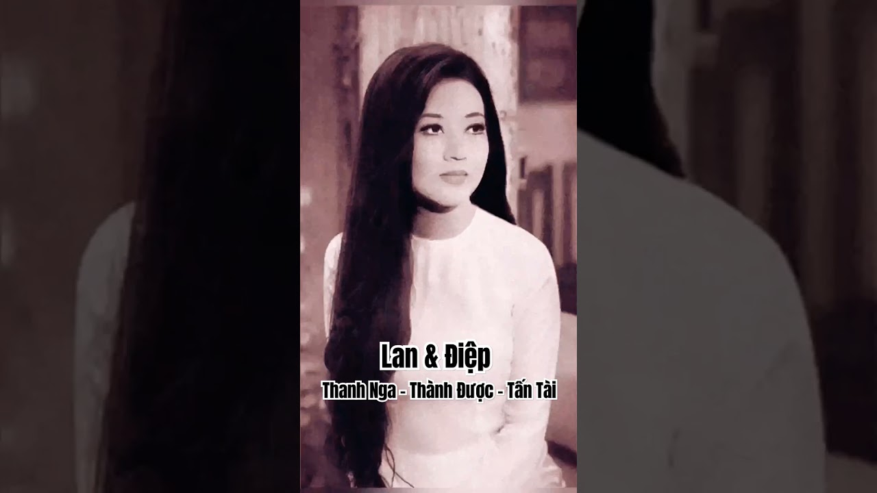 Lan & Điệp (1) - Thanh Nga - Th&agrave;nh Được & Tấn T&agrave;i