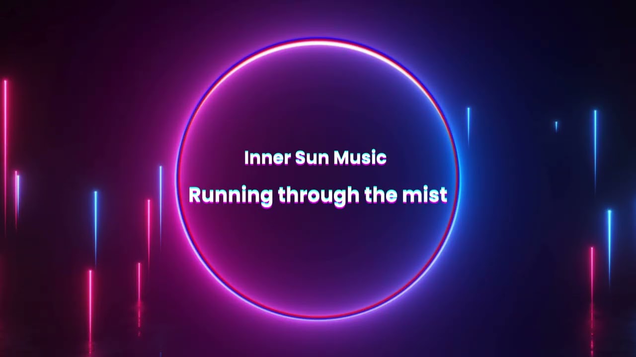 Running through the mist - Inner Sun Music