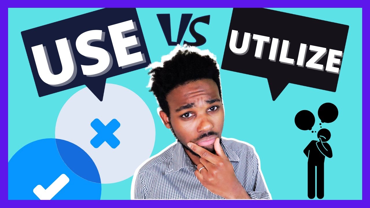 USE vs UTILIZE: What's the Difference?
