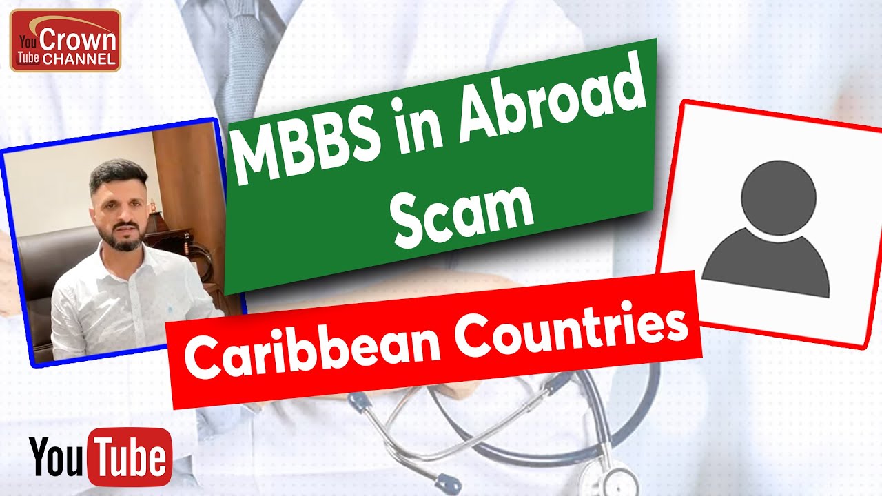MBBS in Abroad Scam | MBBS in Caribbean countries | Best consultant for MBBS in Abroad