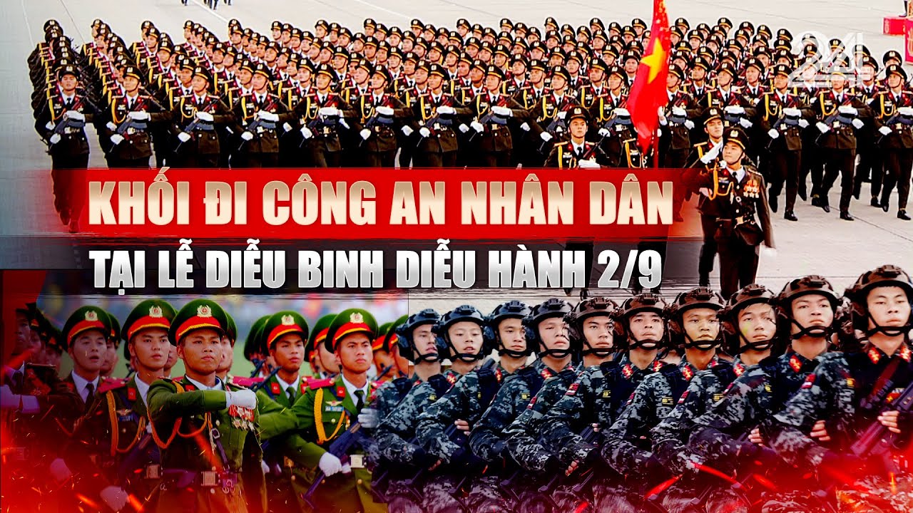 Khối đi C&ocirc;ng an Nh&acirc;n d&acirc;n tại Lễ diễu binh diễu h&agrave;nh 2/9 | VTV24
