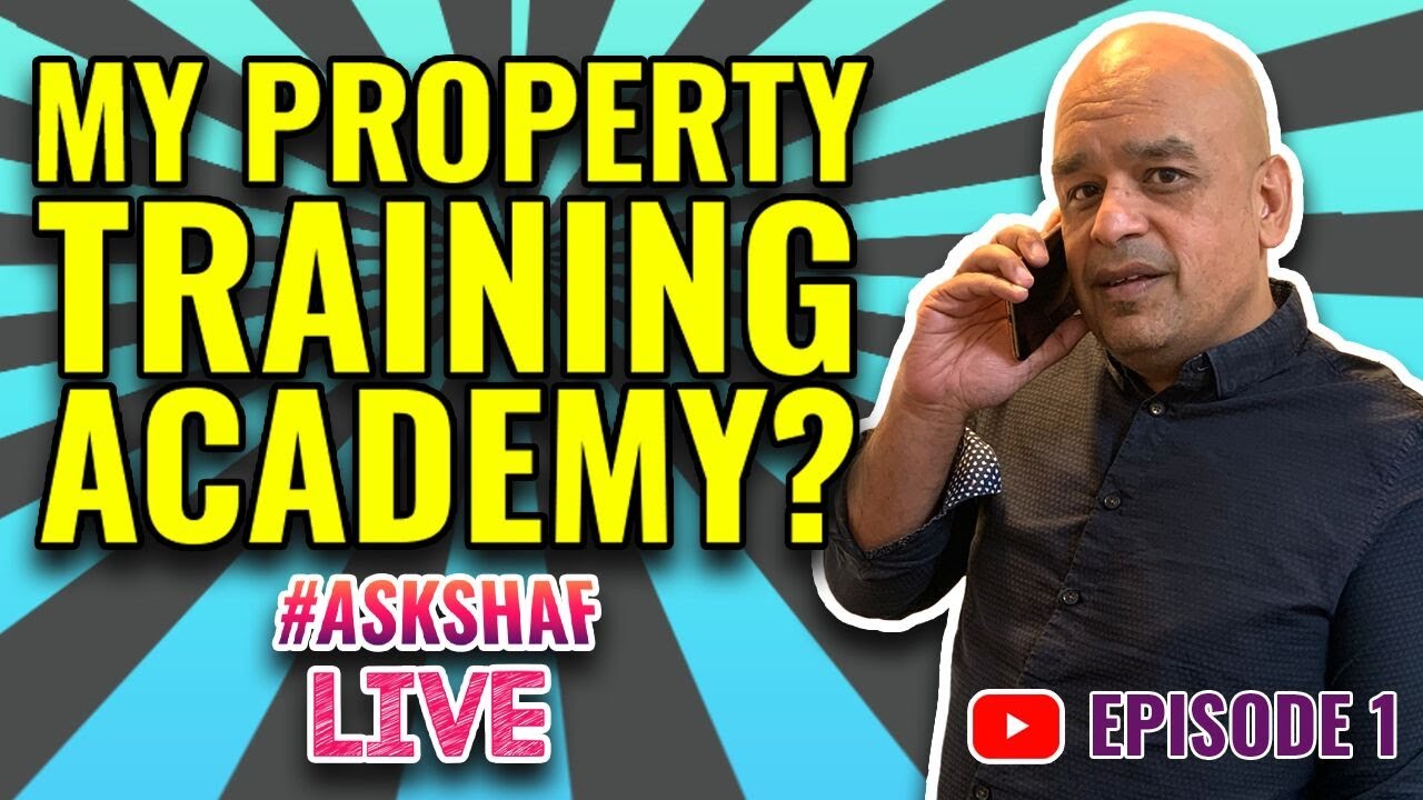 #askshaflive My Property & Business Training Academy? | Shaf Rasul  Episode 1