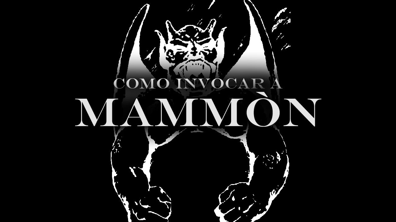 Como Invocar A Mamm&ograve;n
