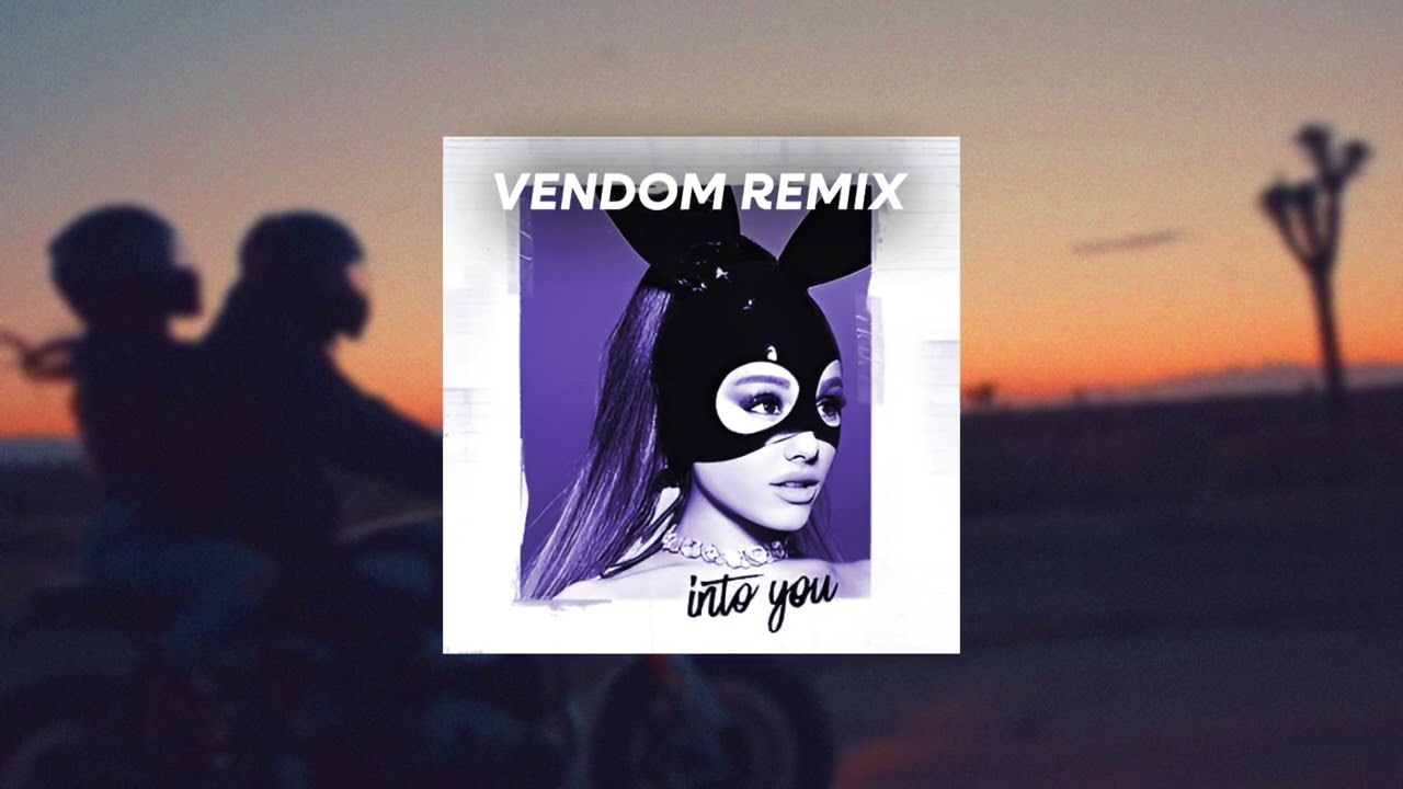 Ariana Grande - Into You (Vendom Remix)