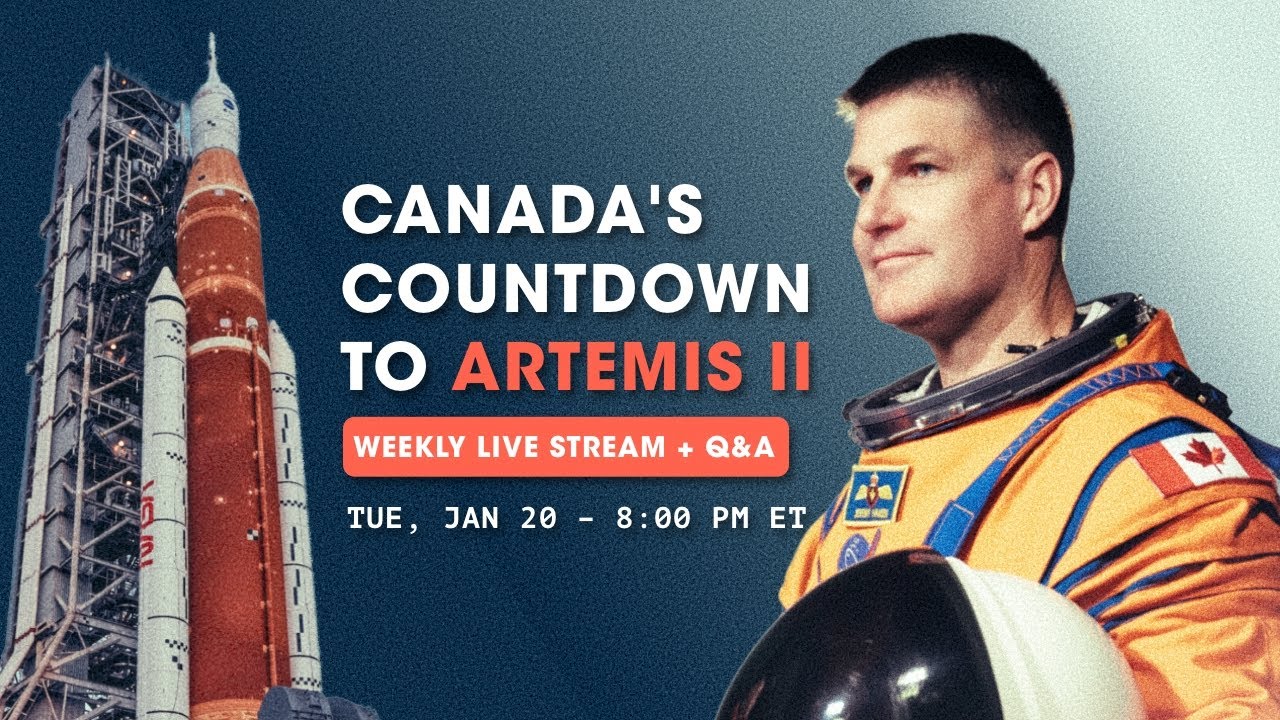 Canada's Countdown to Artemis II • Live Stream + Q&A: Jan 20, 2026