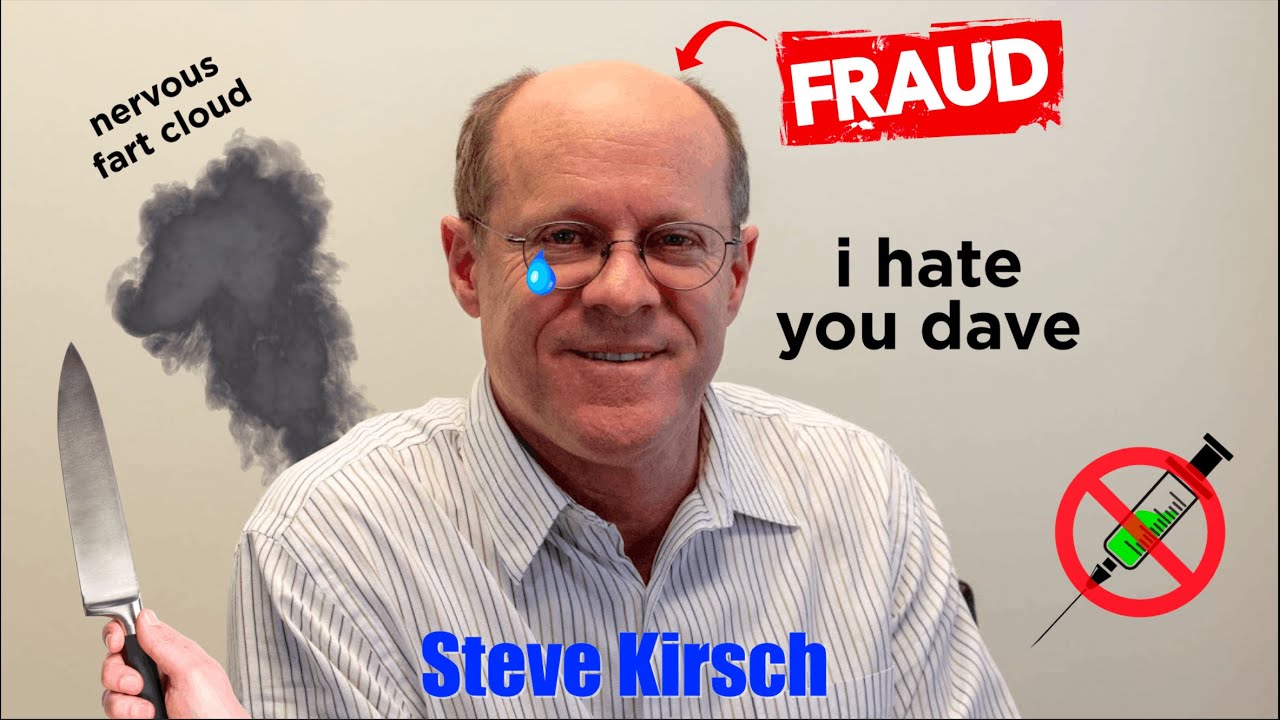 Steve Kirsch Strikes Back! (And Soils Himself)