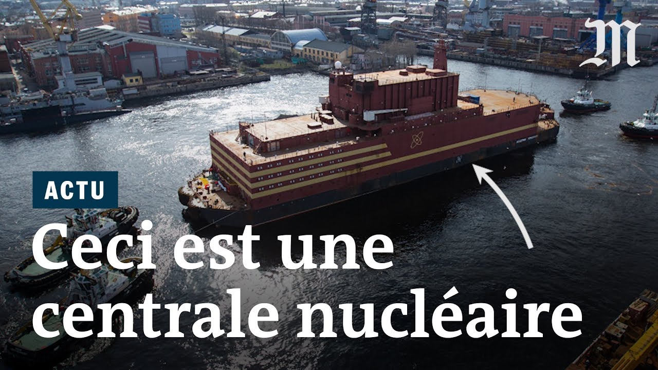 La Russie lance la première centrale nucléaire flottante du monde