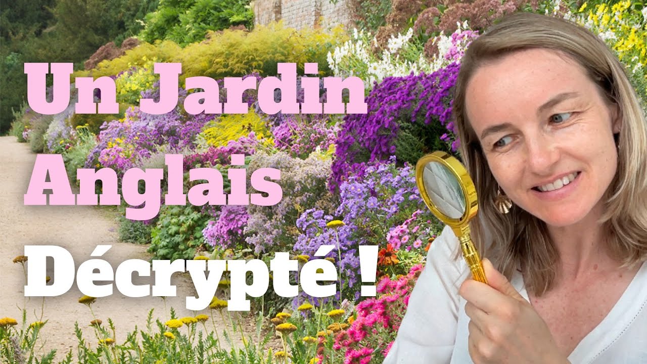 Un Jardin Anglais décrypté : Plantes & entretien