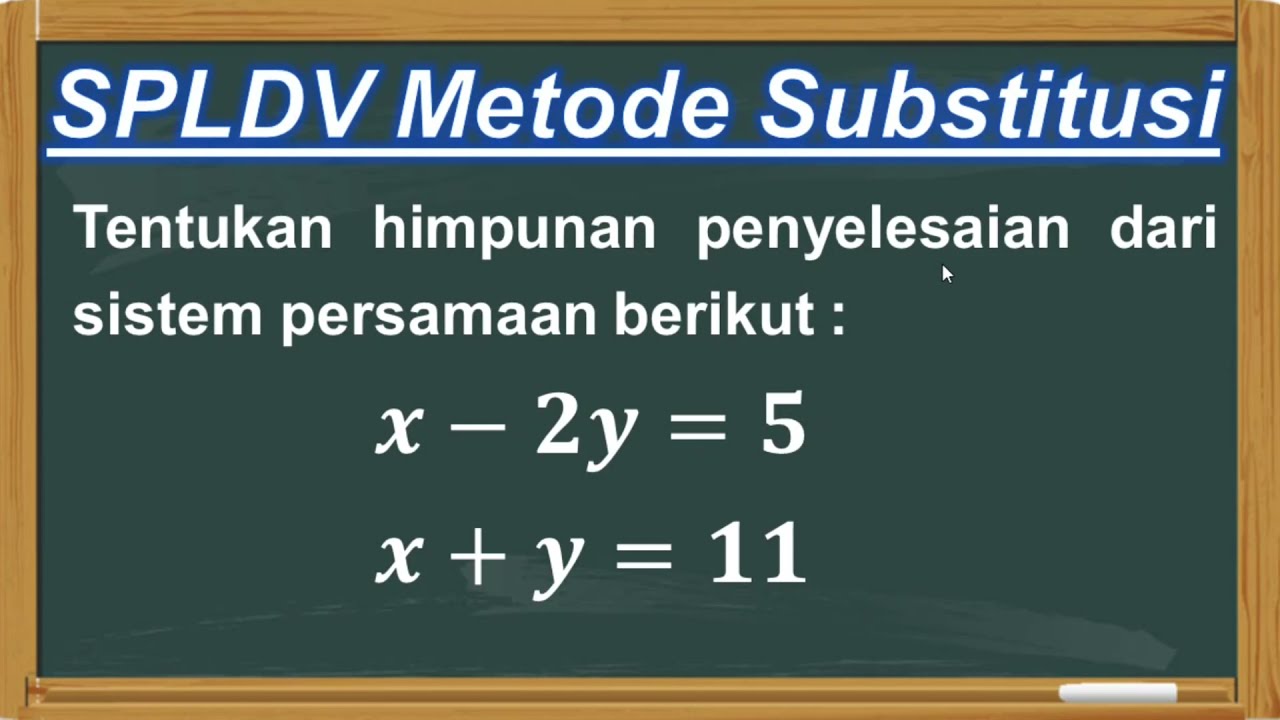 Sistem Persamaan Linier Dua Variabel (SPLDV) Metode Substitusi