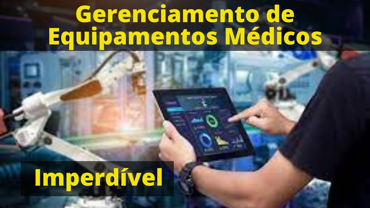 Gerenciamento de equipamentos médicos – Engenharia Clínica em +- 10 Minutos