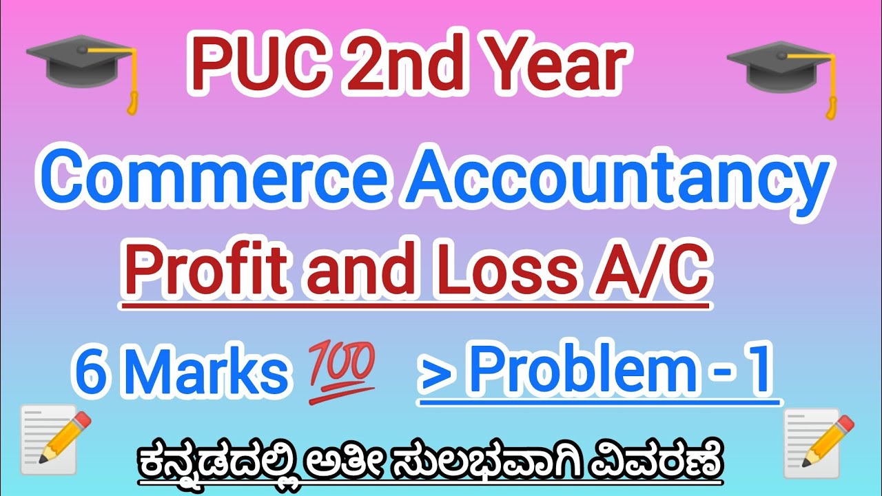 Profit & Loss Account /Kannada/2nd PUC Accountancy/Commerce/6Mark Problem💯