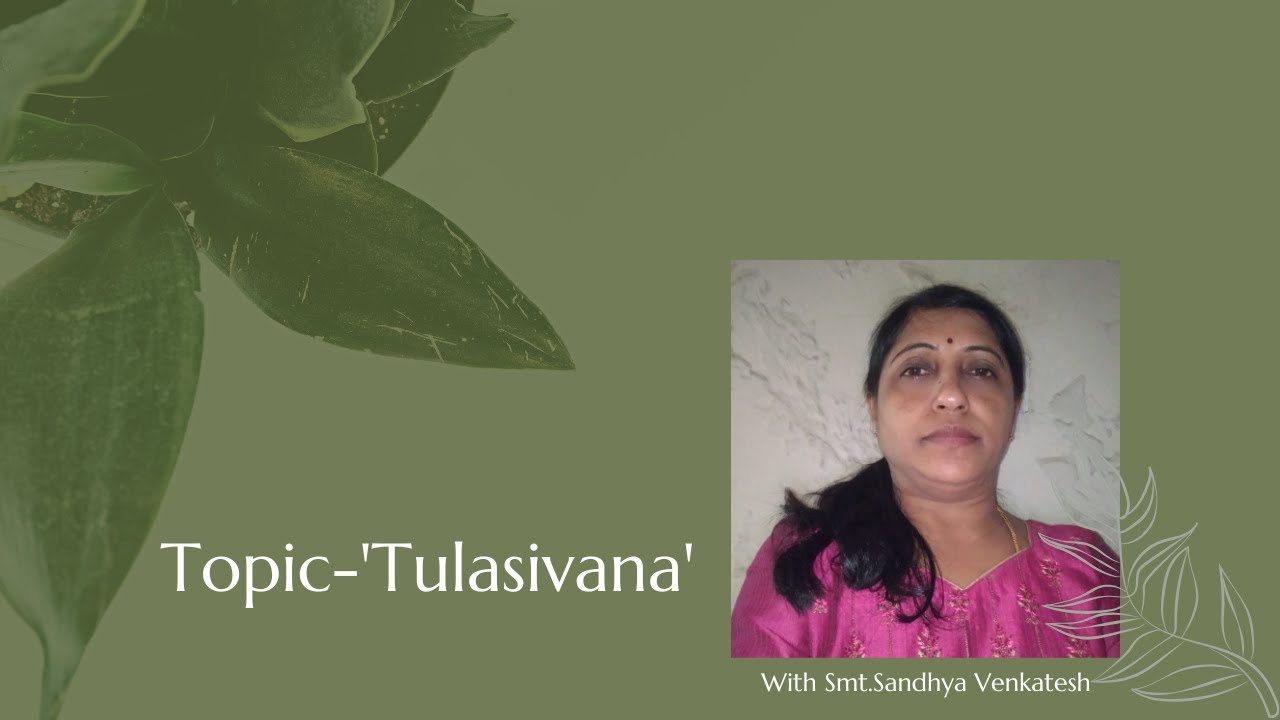 ''Tulasivana' (part-8) |Smt. Sandhya Venkatesh|