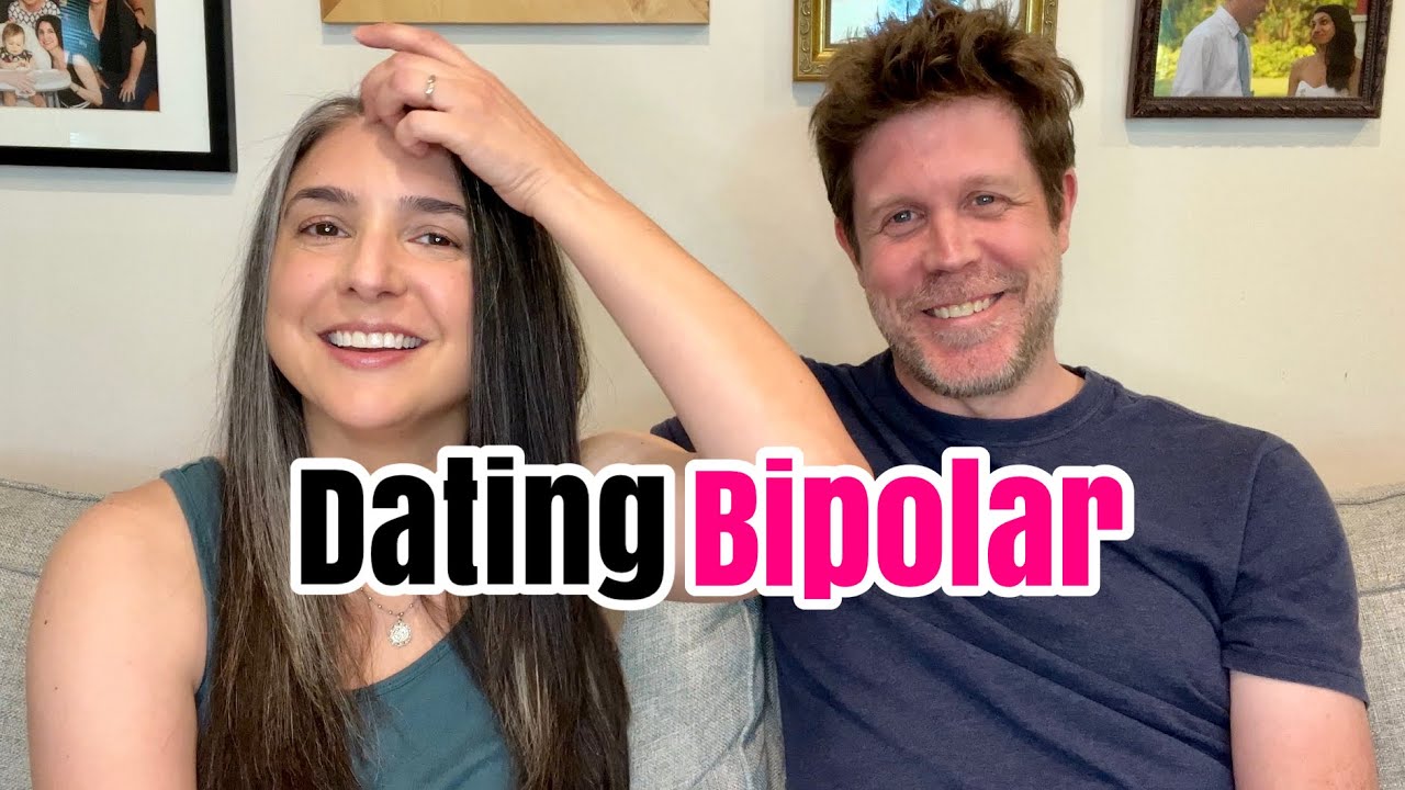 Dating Someone With Bipolar | Why Our Relationship Works