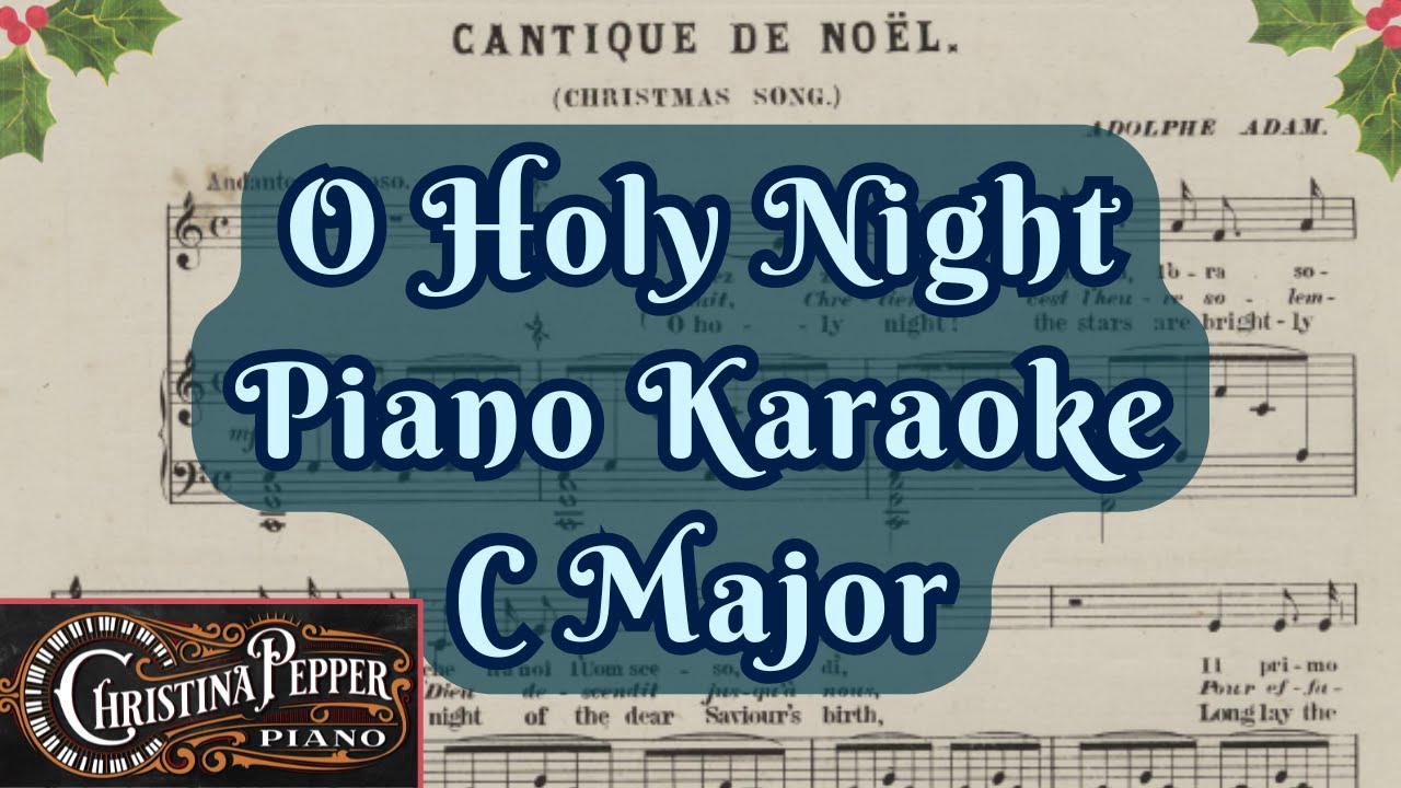 O Holy Night Piano Karaoke - C Major Low Voice Accompaniment - Adolphe Adam