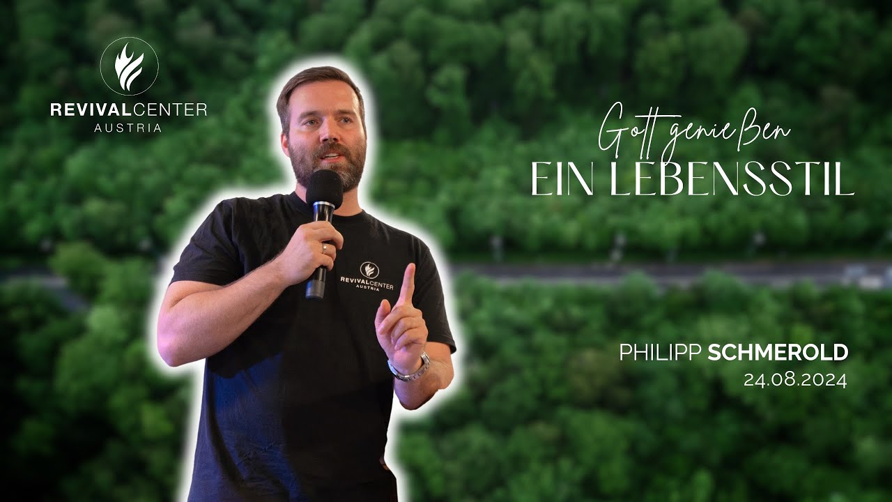 Die Wichtigkeit, Gott einfach zu genie&szlig;en | Philipp J. Schmerold | Revival Church