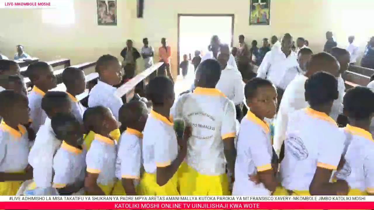 #LIVE ADHIMISHO LA MISA TAKATIFU YA SHUKRAN YA PADRE MPYA ARETAS AMANI MALLYA