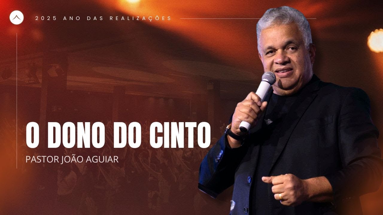 Pr. João Aguiar | O dono do cinto | Tabernáculo da Glória